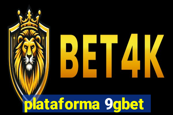 plataforma 9gbet